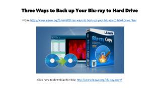 Three ways to back up your blu ray to hard drive