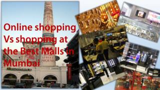 Online shopping Vs shopping at the Best Malls in Mumbai
