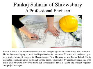 Pankaj Saharia of Shrewsbury A Professional Engineer