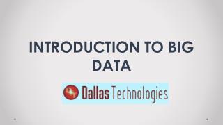 Introduction to Big Data by Dallas Technologies