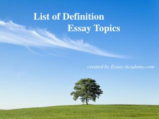 List of Definitions Essay Topics