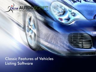 Classic Features of Vehicles Listing Software