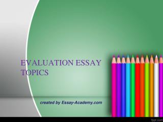 Evaluation Essay Topics