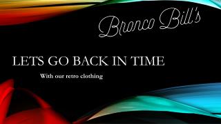 Lets go back in time With our retro clothing
