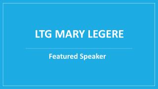 LTG Mary Legere - Featured Speaker