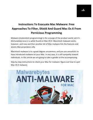 Instructions To Evacuate Mac Malware: Free Approaches To Filter, Shield And Guard Mac Os X From Pernicious Programming
