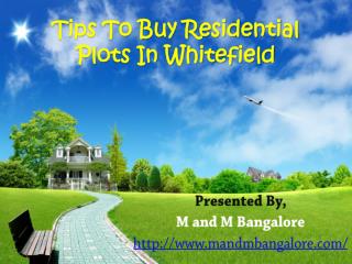 Tips To Buy Residential Plots In Whitefield