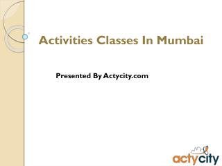 Activities Classes Pune, Mumbai