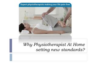 Why Physiotherapist At Home setting new standards?