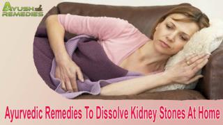 Ayurvedic Remedies To Dissolve Kidney Stones At Home