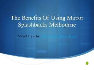 The Benefits Of Using Mirror Splashbacks Melbourne