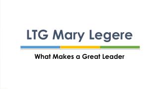 LTG Mary Legere - What Makes a Great Leader