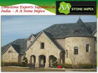 Limestone Exports Suppliers in India - A A Stone Impex