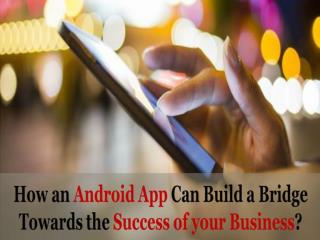 Read How an AndroidApp for Business Can Boost the UserEngagement
