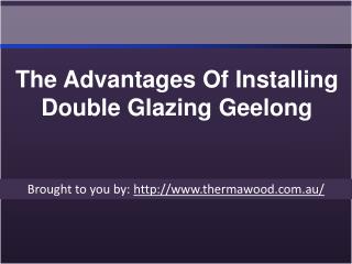 The Advantages Of Installing Double Glazing Geelong