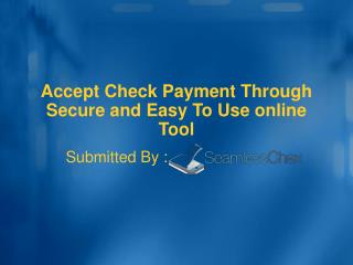 Accept Check Payment Through Secure and Easy To Use online Tool