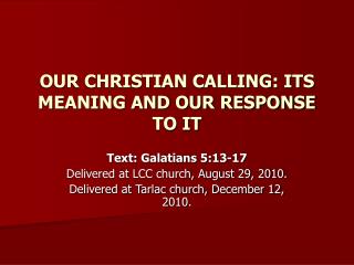 OUR CHRISTIAN CALLING: ITS MEANING AND OUR RESPONSE TO IT