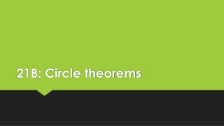 21B: Circle theorems