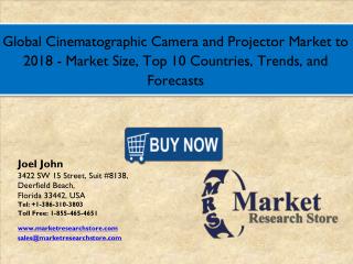 Global Cinematographic Camera and Projector Market 2016:Size,Share,Segmentation,Trends,and Forecasts 2018