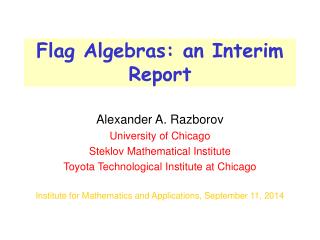 Alexander A. Razborov University of Chicago Steklov Mathematical Institute