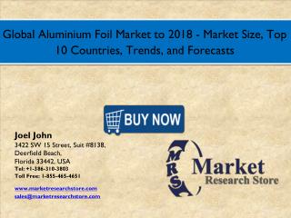 Global Aluminium Foil Market 2016 : Size, Share, Segmentation, Trends, and Groth Forecasts 2018