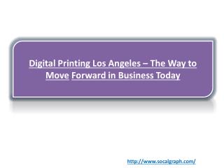 Digital Printing Los Angeles – The Way to Move Forward in Business Today