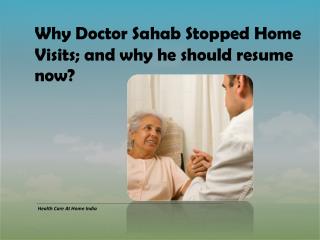 Why Doctor Sahab Stopped Home Visits