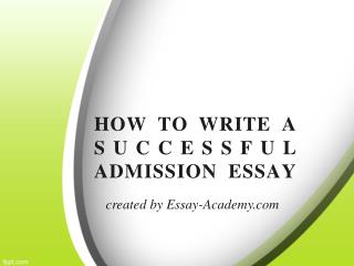 How to write a Successful Admission Essay