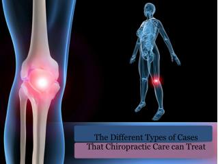 The Different Types of Cases That Chiropractic Care can Treat