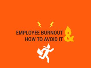 Hot to Avoid Employee Burnout