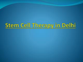 Stem Cell Therapy in Delhi,India