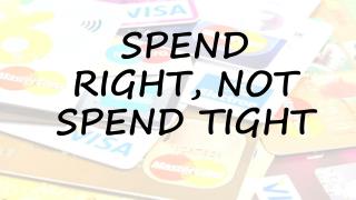 Spend Right, Not Spend Tight
