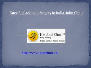 Knee Replacement Surgery in India- Joint Clinic