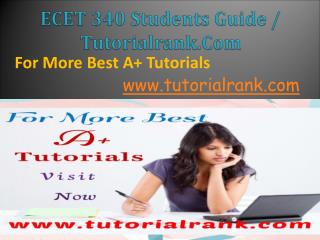 ECET 340 Students Guide / Tutorialrank.com