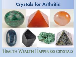 Crystals for Arthritis