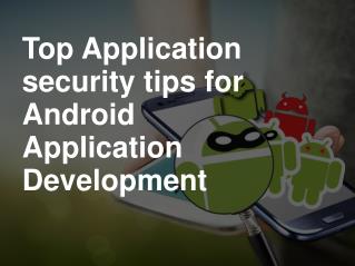 Top Application security Tips for Android Application Development