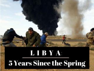 Libya: 5 years since the Spring