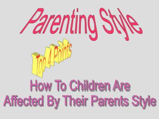 How To Children Are Affected By Their Parents Style