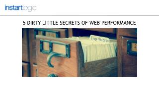 5 dirty little secrets of web performance