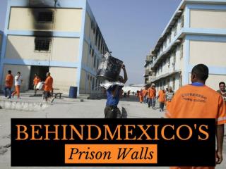 Behind Mexico's prison walls