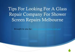 Tips For Looking For A Glass Repair Company For Shower Screen Repairs