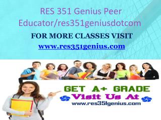 RES 351 GENIUS Peer Educator/res351geniusdotcom