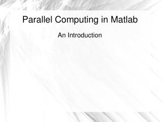 Parallel Computing in Matlab