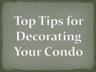 Top Tips for Decorating Your Condo