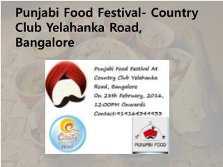 Punjabi Food Festival - Country Club Yelahanka Road, Bangalore