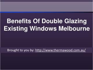 Benefits Of Double Glazing Existing Windows Melbourne