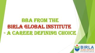 BBA from the Birla Global Institute - Career Defining Choice