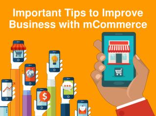 Latest Tips to Improve Business with mCommerce