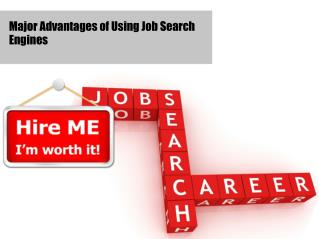 Major Advantages of Using Job Search Engines