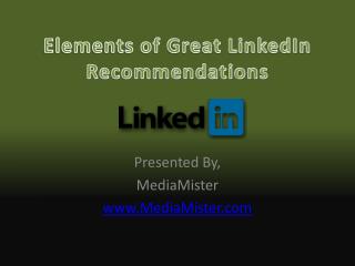 Elements of Great LinkedIn Recommendations